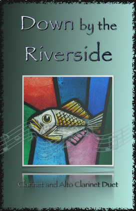 Book cover for Down by the Riverside, Gospel Hymn for Clarinet and Alto Clarinet Duet
