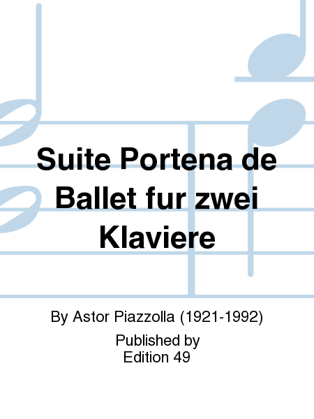 Suite Portena de Ballet fur zwei Klaviere