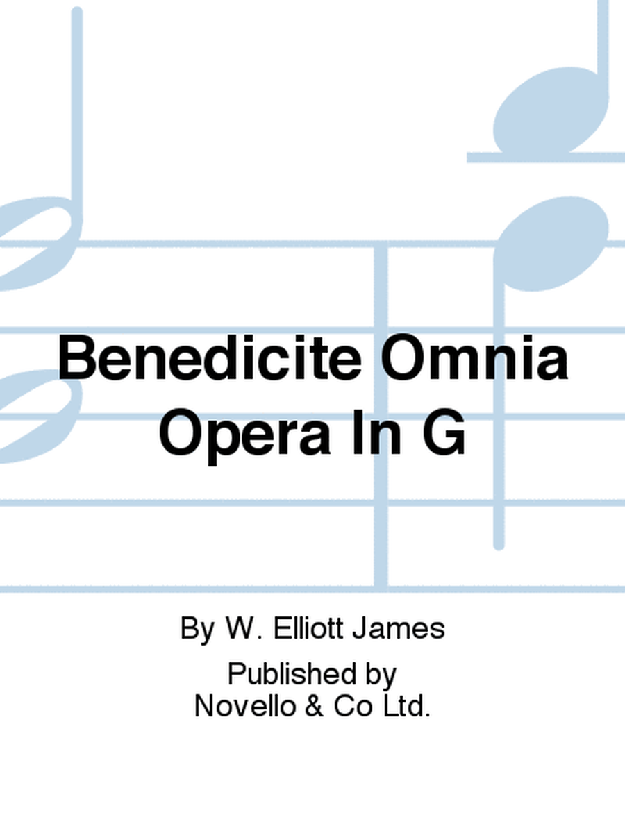 Benedicite Omnia Opera In G