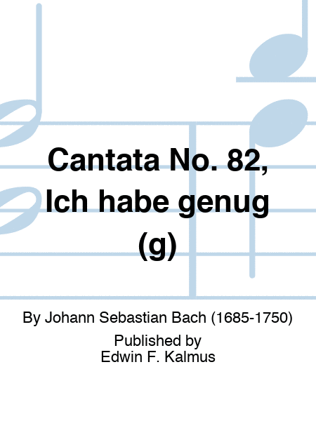 Cantata No. 82, Ich habe genug (g)