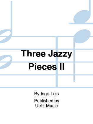 Book cover for Three Jazzy Pieces II