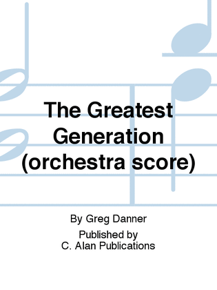 The Greatest Generation (orchestra score)