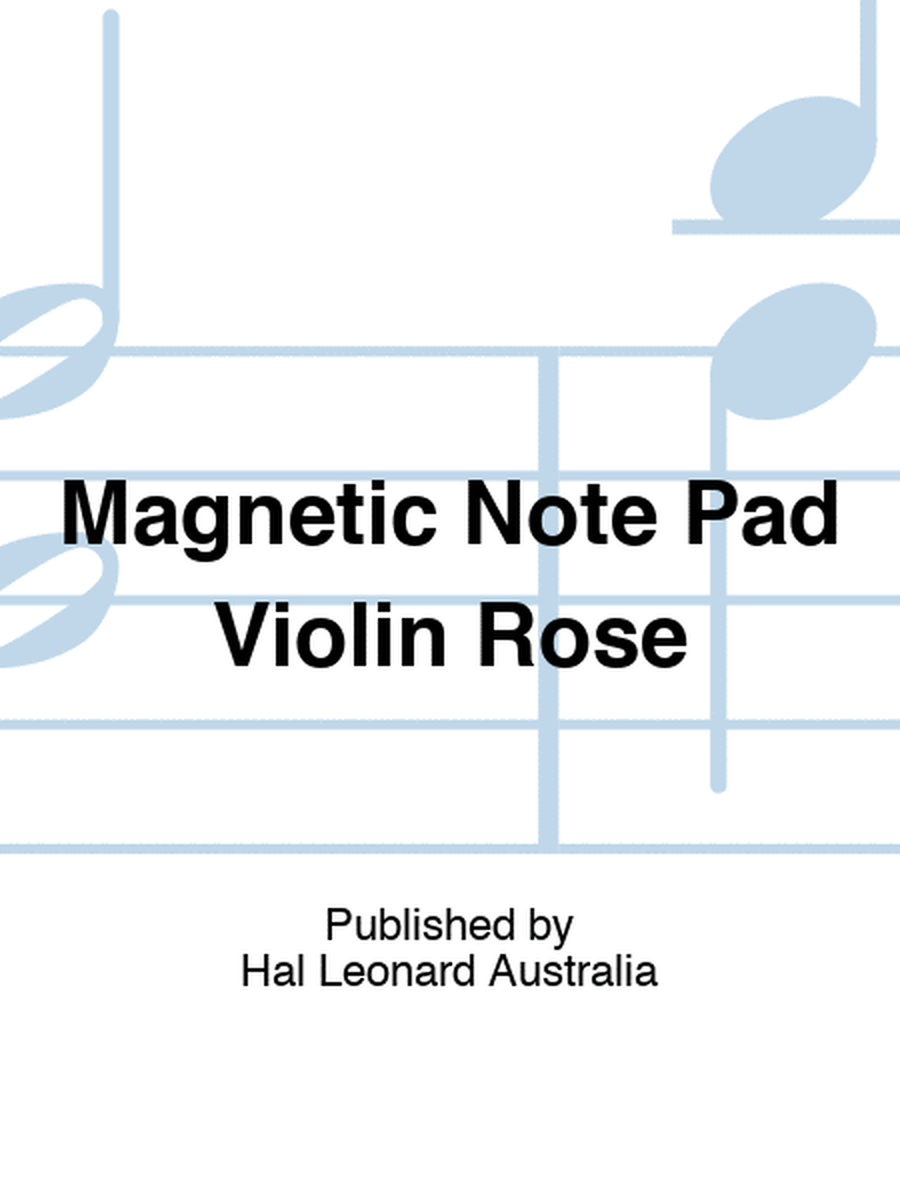 Magnetic Note Pad Violin Rose