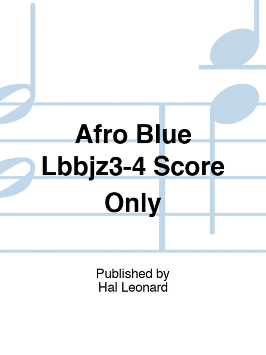 Afro Blue Lbbjz3-4 Score Only