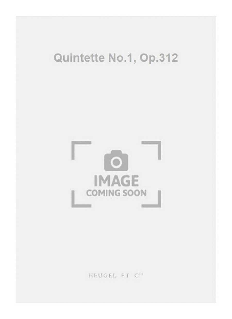 Quintette No.1, Op.312