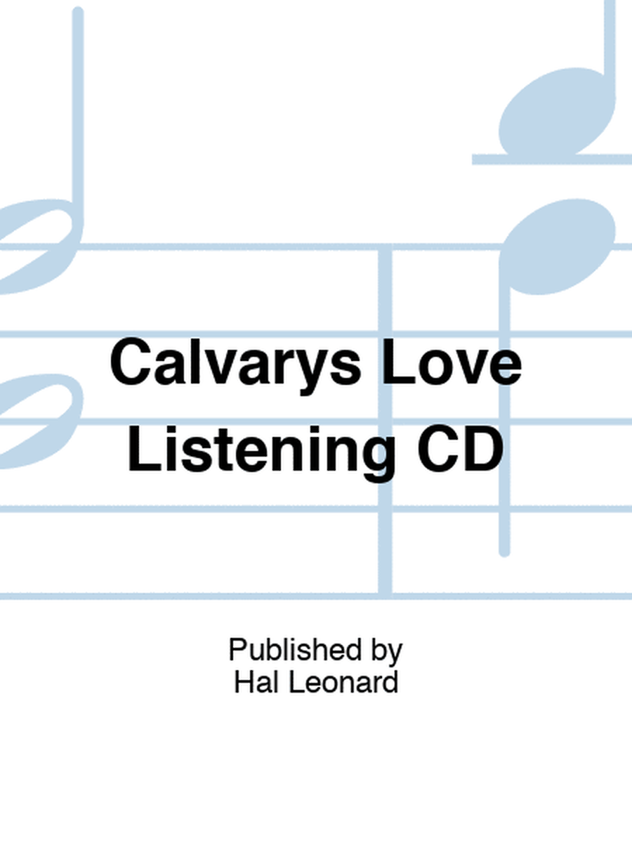 Calvarys Love Listening CD