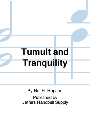 Tumult and Tranquility