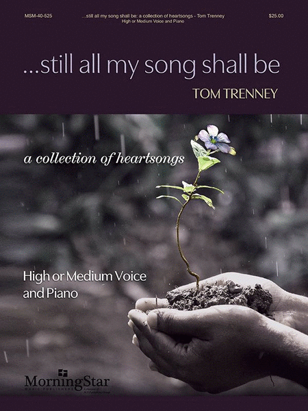 ...still all my song shall be: a collection of heartsongs