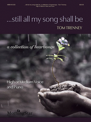 Book cover for …still all my song shall be: a collection of heartsongs