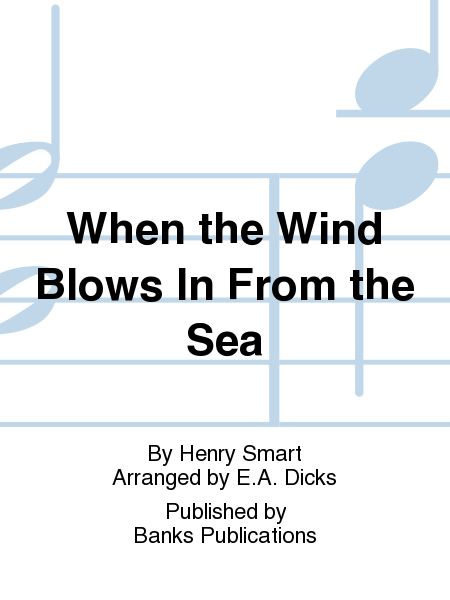 When the Wind Blows In From the Sea