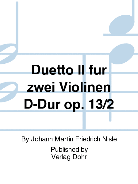 Duetto II fur zwei Violinen D-Dur op. 13/2