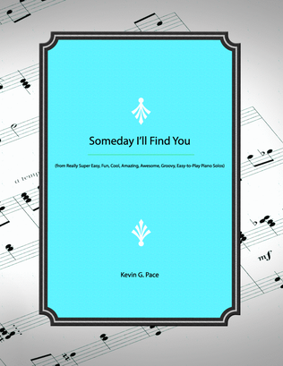 Someday I'll Find You - easy piano solo