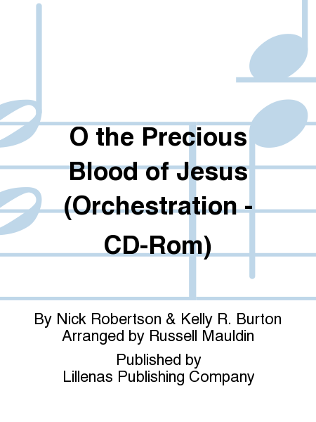 O the Precious Blood of Jesus (Orchestration - CD-Rom)