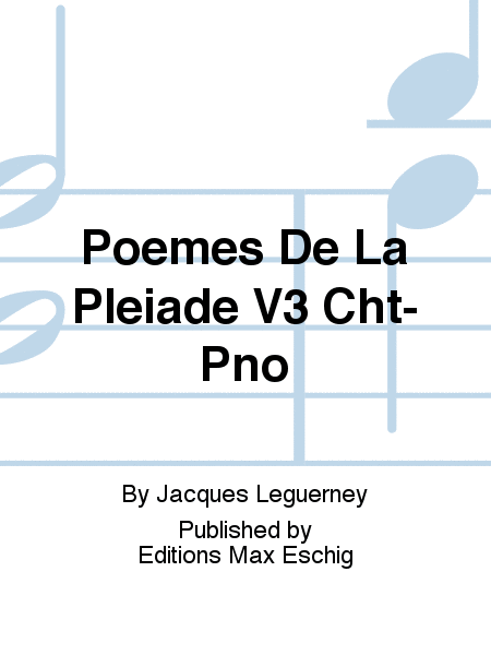 Poemes De La Pleiade V3 Cht-Pno