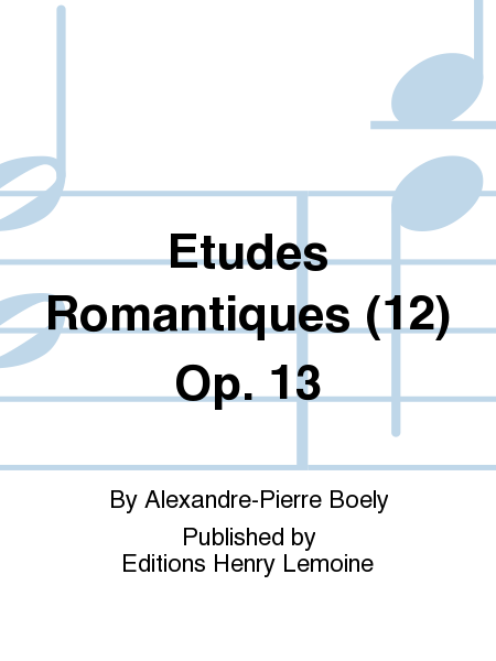 Etudes Romantiques (12) Op. 13
