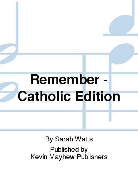 Remember - Catholic Edition