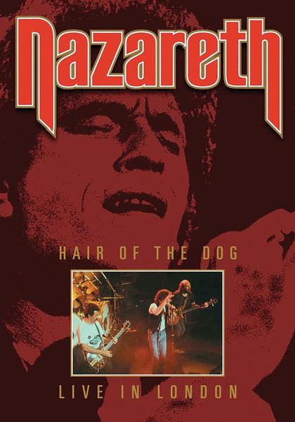Nazareth - Hair of the Dog: Live from London