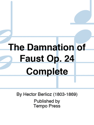 Damnation of Faust, The Op. 24 Complete