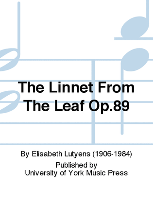 The Linnet From The Leaf Op.89