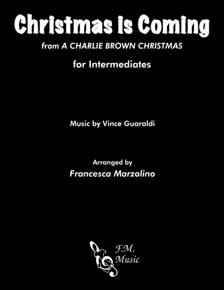 Christmas Is Coming  from A CHARLIE BROWN CHRISTMAS (Intermediate Piano) image number null