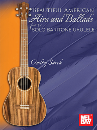 Book cover for Beautiful American Airs and Ballads for Solo Baritone Ukulele
