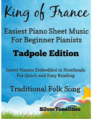 Book cover for King of France Easiest Piano Sheet Music for Beginner Pianists 2nd Edition