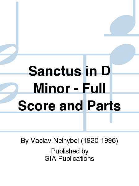 Sanctus in D Minor - Full Score and Parts