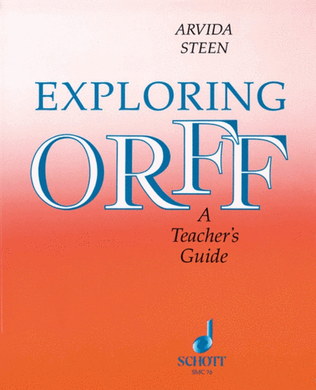 Exploring Orff A Teachers Guide
