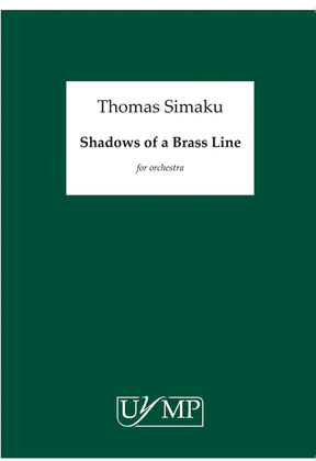 Shadows of a Brass Line