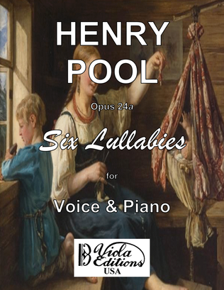 Opus 24a, Six Lullabies for Voice & Piano (1 - 6)