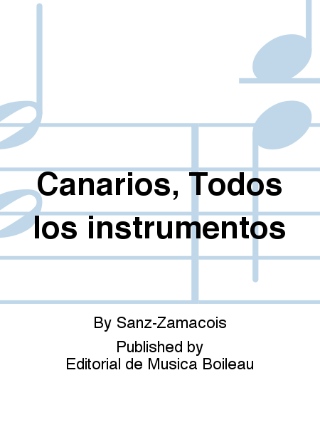 Canarios, Todos los instrumentos