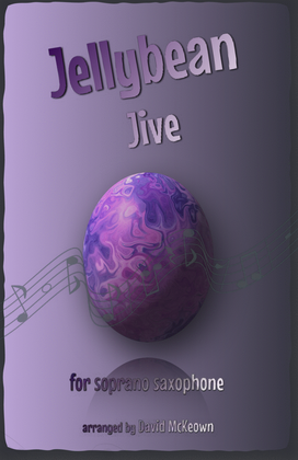 Book cover for The Jellybean Jive for Soprano Saxophone Duet