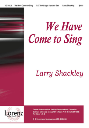 Book cover for We Have Come to Sing