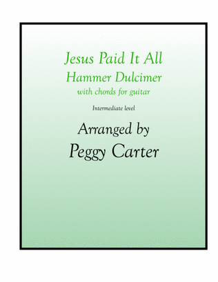 Jesus Paid It All Hammer Dulcimer Solo