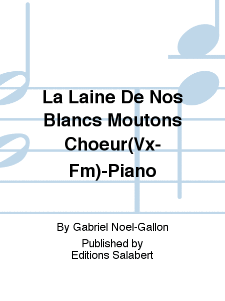 La Laine De Nos Blancs Moutons Choeur(Vx-Fm)-Piano