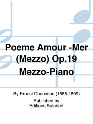 Book cover for Poeme Amour -Mer (Mezzo) Op.19 Mezzo-Piano