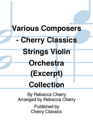 Various Composers - Cherry Classics Strings Violin Orchestra (Excerpt) Collection