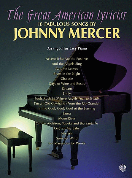 The Great American Lyricist - 18 Fabulous Songs by Johnny Mercer - Easy Piano