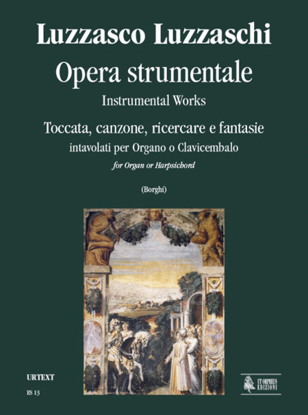 Instrumental Works. Toccata, Canzone, Ricercare and Fantasias for Organ or Harpsichord