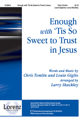 Enough with "'Tis So Sweet to Trust In Jesus"