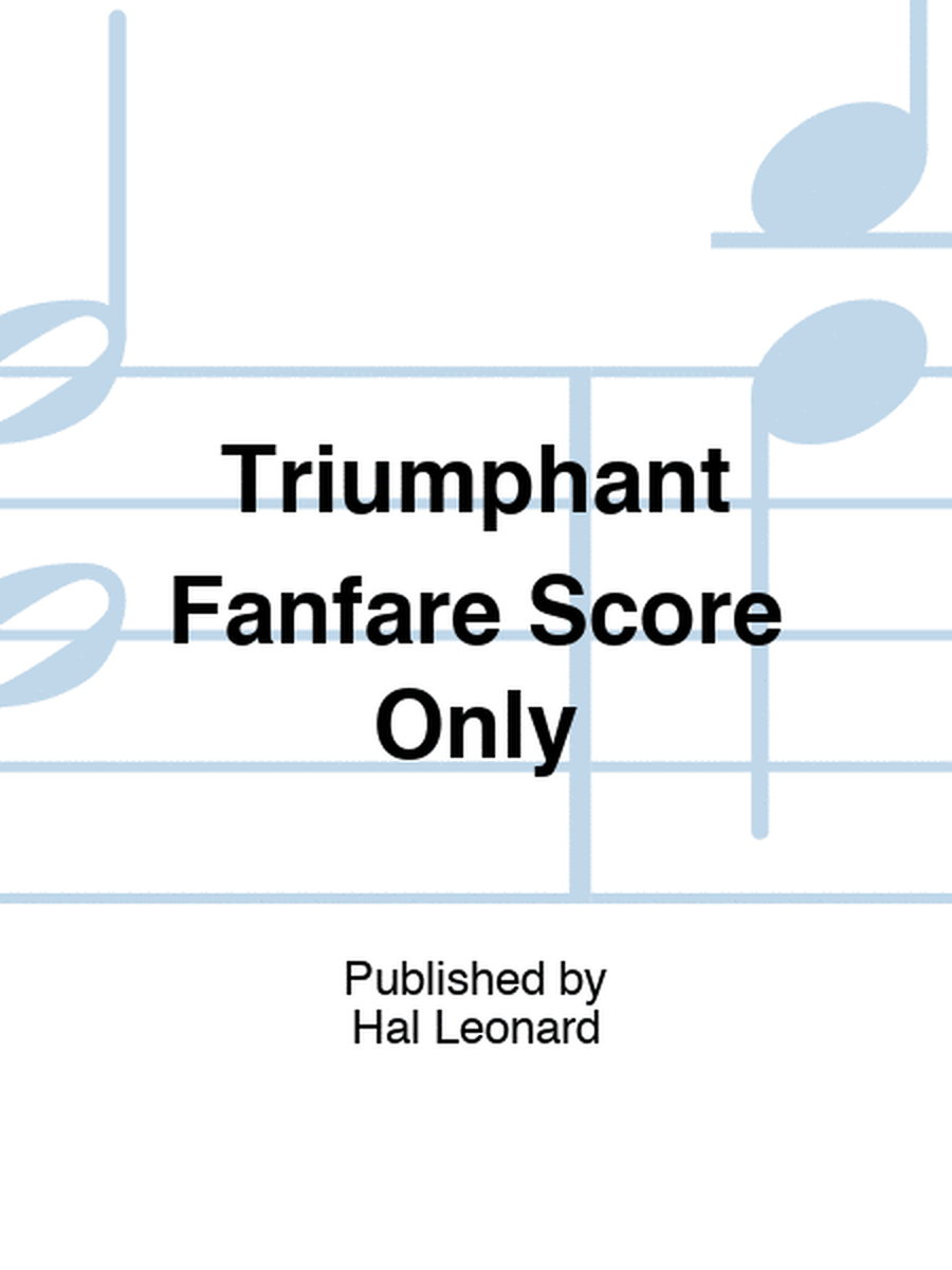 Triumphant Fanfare Score Only