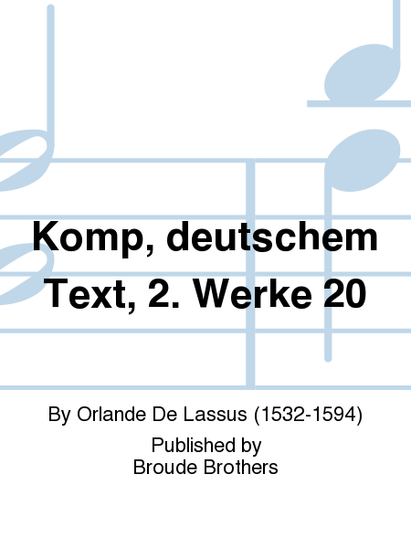 Komp, deutschem Text, 2. Werke 20