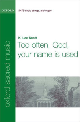 Book cover for Too often, God, your name is used