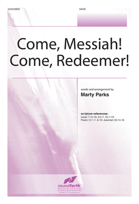 Come, Messiah! Come, Redeemer!