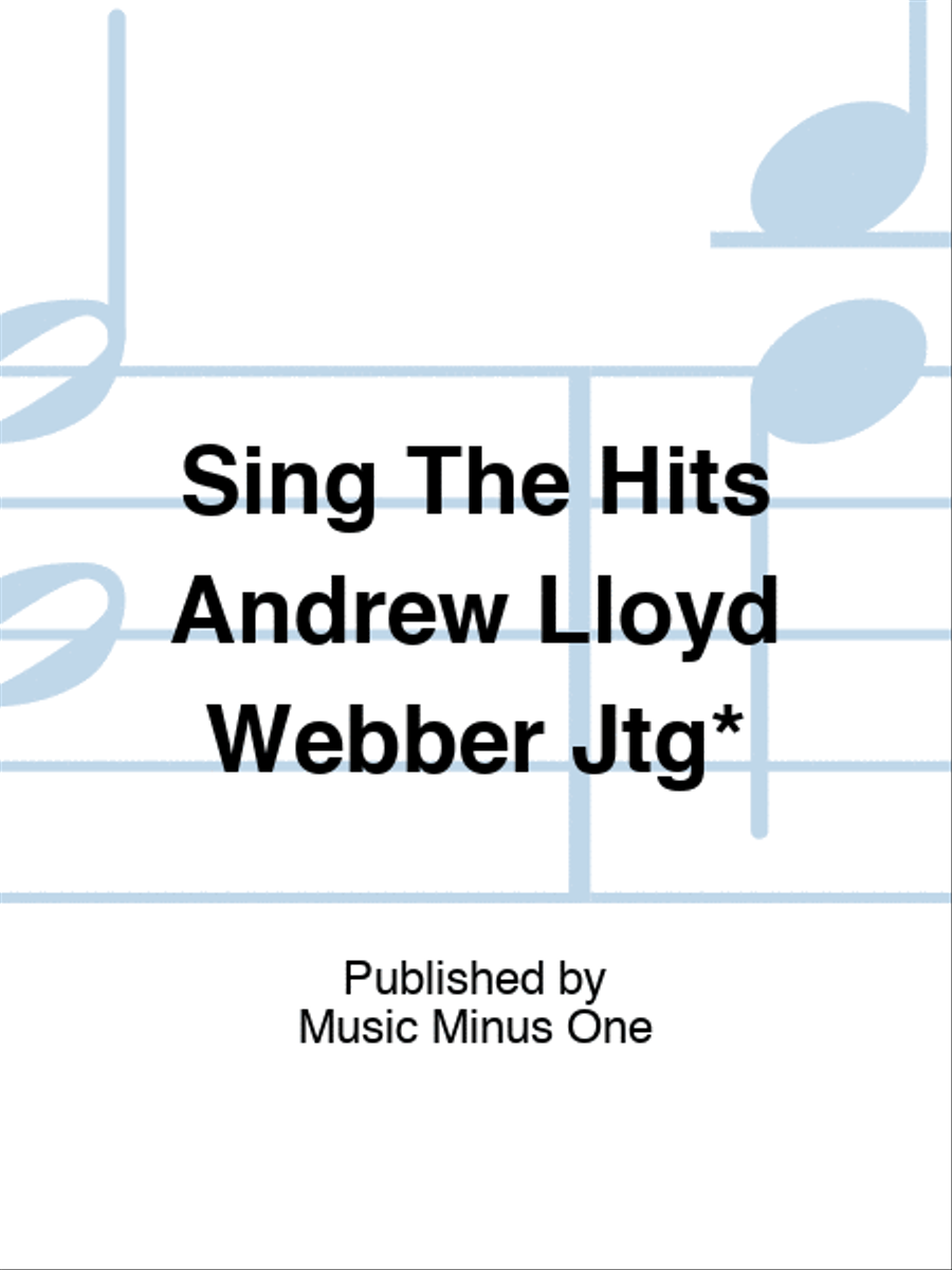 Sing The Hits Andrew Lloyd Webber Jtg* Play Along scores gallery preview page 1