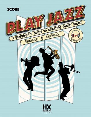 Play Jazz - Score (A Beginner's Guide to Creating Great Solos)