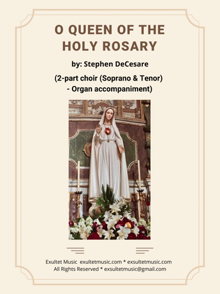 Book cover for O Queen Of The Holy Rosary (2-part choir (Soprano and Tenor) - Organ accompaniment)