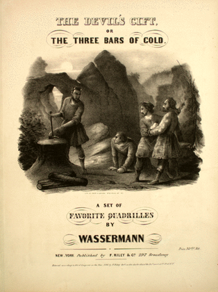 The Devil's Gift, or, The Three Bars of Gold. A Set of Favorite Quadrilles