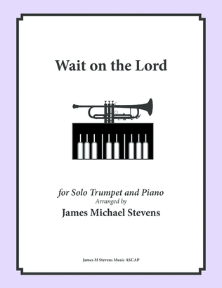Book cover for Wait on the Lord (Solo Trumpet & Piano)