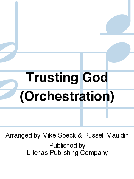 Trusting God (Orchestration)